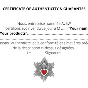 May include: A certificate of authenticity and guarantee with a decorative border and a starburst design. The text reads: "Nous, entreprise nomm&eacute;e AvBW certifions avoir vendu ce jour &agrave; M... "Your name"... "Your products"... garantissons l'authenticit&eacute;, et la conformit&eacute; des mati&egrave;res pr&eacute;cieuses de la description ci-dessus d&eacute;sign&eacute;es. Le... Signature, "