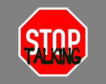 STOP Talking Sticker