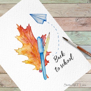 May include: A watercolor illustration of a blue pen, a yellow pencil, and a fall leaf with the text "Back to school" in black cursive writing. A paper airplane is flying above the supplies.