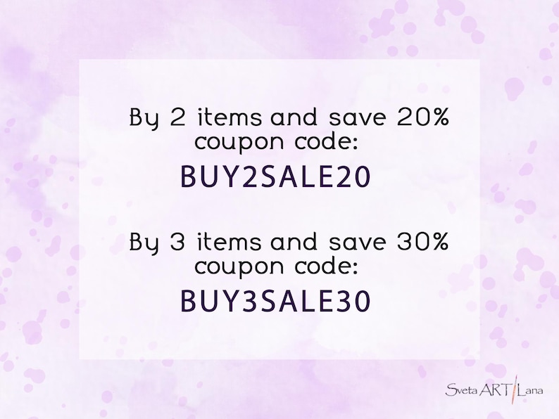 May include: Text graphic with a purple background and white text. The text reads: "By 2 items and save 20% coupon code: BUY2SALE20. By 3 items and save 30% coupon code: BUY3SALE30. Sveta ART Lana."