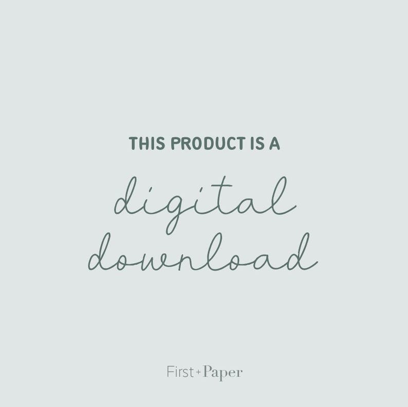 May include: A light gray background with the text "THIS PRODUCT IS A digital download" in a handwritten style font. The text "First + Paper" is at the bottom of the image.