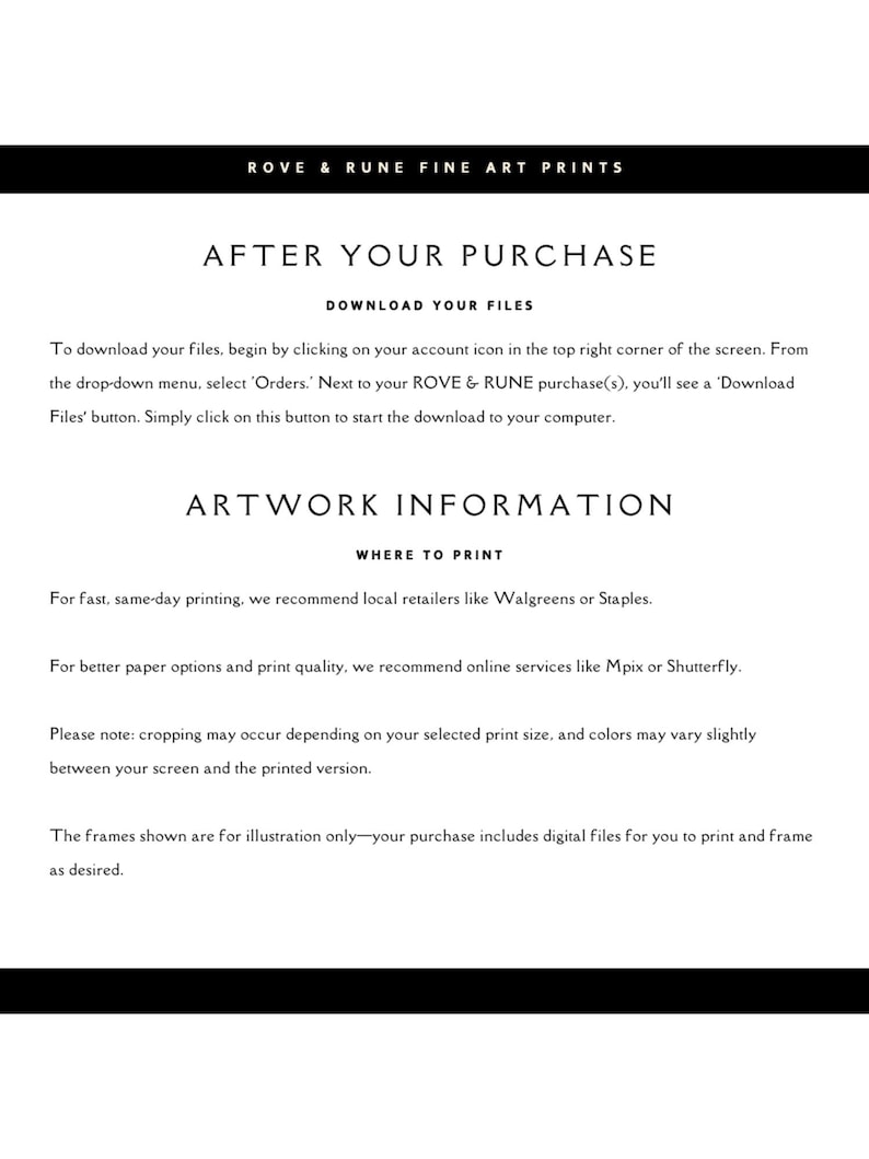 May include: A black and white image with text that reads "ROVE & RUNE FINE ART PRINTS" and "AFTER YOUR PURCHASE". Instructions on downloading files and printing artwork are also included. The image is for digital art prints.
