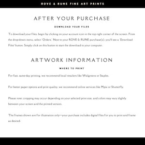 May include: A black and white image with text that reads "ROVE & RUNE FINE ART PRINTS" and "AFTER YOUR PURCHASE". Instructions on downloading files and printing artwork are included. The text is in a serif font.