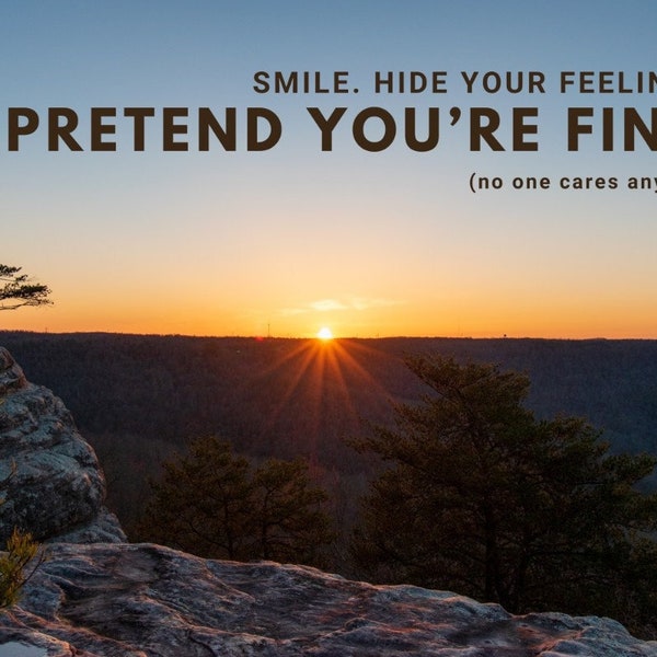 Smile. Hide Your Feelings. Demotivational Photo Digital Download - Uninspirational Landscapes