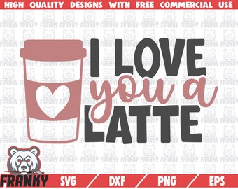 Free Free Love You A Latte Svg Free 560 SVG PNG EPS DXF File