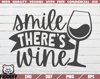 Free Free Smile There&#039;s Wine Svg 579 SVG PNG EPS DXF File