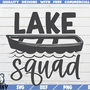Lake squad SVG - Descarga instantánea - Archivo de corte imprimible - Camisa de lago SVG- Decoración de la casa del lago - Vacaciones en el lago svg - Calcomanía de barco svg