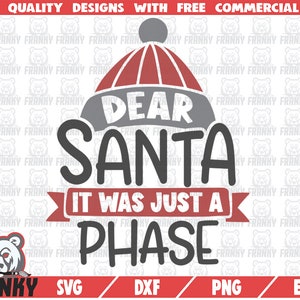 Caro Babbo Natale era solo una fase SVG - Cut file - DXF file - Divertente camicia di Natale SVG - Natale dicendo svg - Inverno camicia svg - Babbo Natale