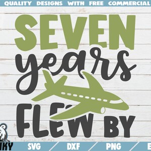Sept ans de vol en SVG - Téléchargement instantané - Fichier coupé imprimable - Utilisation commerciale - 7 ans anniversaire SVG - Avion svg - Anniversaire svg