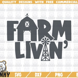 Farm livin&#39; SVG - Cut file - DXF file - Farmhouse SVG - Farm life svg - Farm vinyl decal design - Farm shirt svg - Farm decoration svg