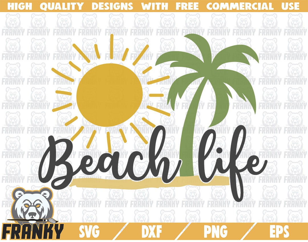 Beach Life SVG - Cut File - Dxf File - Beach Shirt Svg - Summer Svg ...