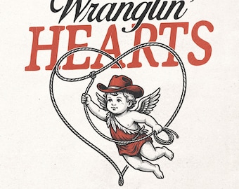 Retro Valentine's day print file - Cowboy cupid digital shirt graphic - Wranglin' hearts PNG - Retro cowgirl shirt print - Western love PNG