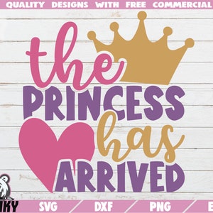 The Princess est arrivé SVG - Téléchargement instantané - Fichier coupe imprimable - Utilisation commerciale - Svg fille nouveau-née - Girl onesie svg - Little girl svg