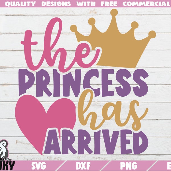 The Princess has arrived SVG - Instant download - Printable cut file - Commercial use - Newborn girl svg - Girl onesie svg - Little girl svg