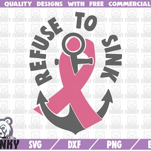 Refuse to sink SVG - Cut file - DXF file - Anchor svg - Pink ribbon svg - Breast cancer svg - Cancer awareness SVG - Awareness shirt - Fight
