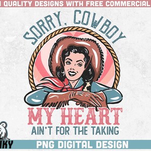 Sorry, Cowboy PNG | Sublimation design | Instant download | Retro valentine&#39;s day design | Western valentines png | Funny valentines design