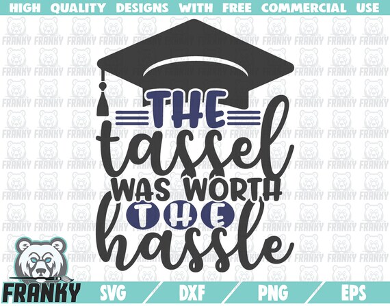 Download Graduation Svg Cut File Dxf File The Tassel Was Wort The Etsy