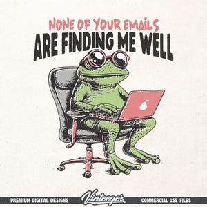 あなたのメールはどれも私をよく見つけていませんPNG - ユーモラスなデジタルデザインPNG面白いカエルのグラフィック面白い言葉PNGトレンディなTシャツのデザイン