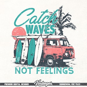 Catch waves not feelings Png | Retro summer shirt design | Funny beach shirt Png | Retro van with surfboards | Vintage summer design