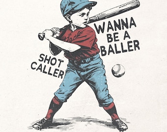 Wanna be a baller shot caller Png | Retro baseball shirt design | Vintage baseball print | Baseball boy Png | Baseball quote design Png
