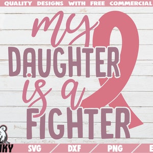 Minha filha é uma lutadora SVG - Download instantâneo - Arquivos cortados para impressão - Uso comercial - SVG sobre câncer de mama - Conscientização sobre o câncer - Fita rosa