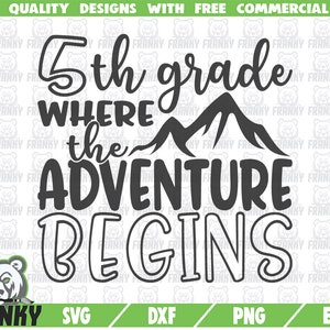 5th grade SVG - DXF file - Cut file - Adventure begins - Fifth grade svg - 5th grade shirt svg - School svg - Teacher svg - End of school