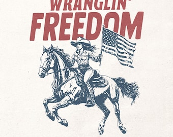 Wranglin' freedom PNG Gráfico imprimible de vaquera americana Diseño de camiseta retro del 4 de julio Día de la independencia occidental PNG Diseño vintage de EE. UU.