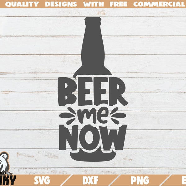 Beer me now SVG - Cut file - DXF file - Funny beer quote SVG - Beer saying svg - Beer shirt svg - Beer mug svg - Beer stein svg - Digital