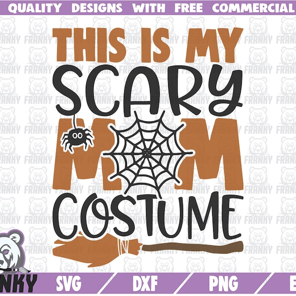 This is my scary mom costume SVG - Cut file - DXF file - Halloween mom SVG - Witch broom stick - Scary svg - Halloween shirt svg - Spider