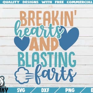 Breakin&#39; hearts and blasting farts SVG - Instant download - Printable cut files - Commercial use - Baby boy SVG - Funny baby saying svg