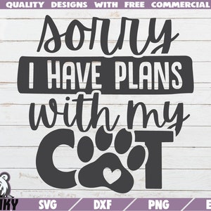 Désolé, j’ai des plans avec mon chat SVG - Téléchargement instantané - Fichier coupe imprimable - Utilisation commerciale - Chat maman svg - Cat shirt design - Funny cat svg