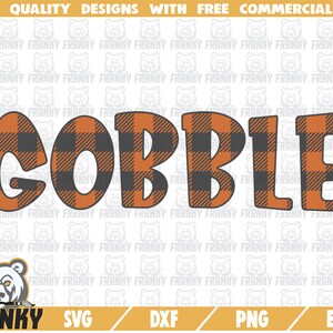 Gobble SVG - Cut file - DXF file - Plaid pattern SVG - Turkey svg - Thanksgiving shirt - Fall svg - Autumn svg - Thankful svg - Cricut svg