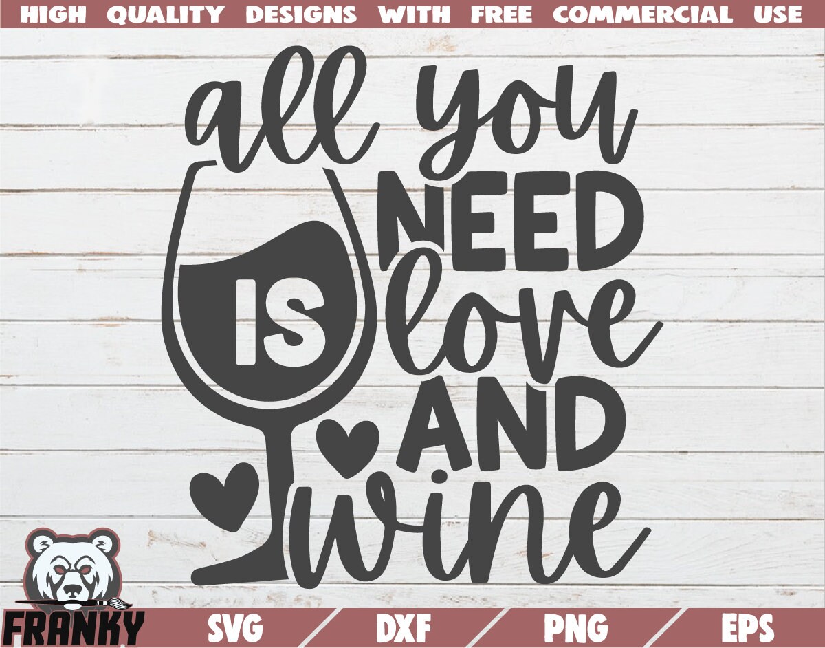 All you need is love and wine SVG Instant download Etsy
