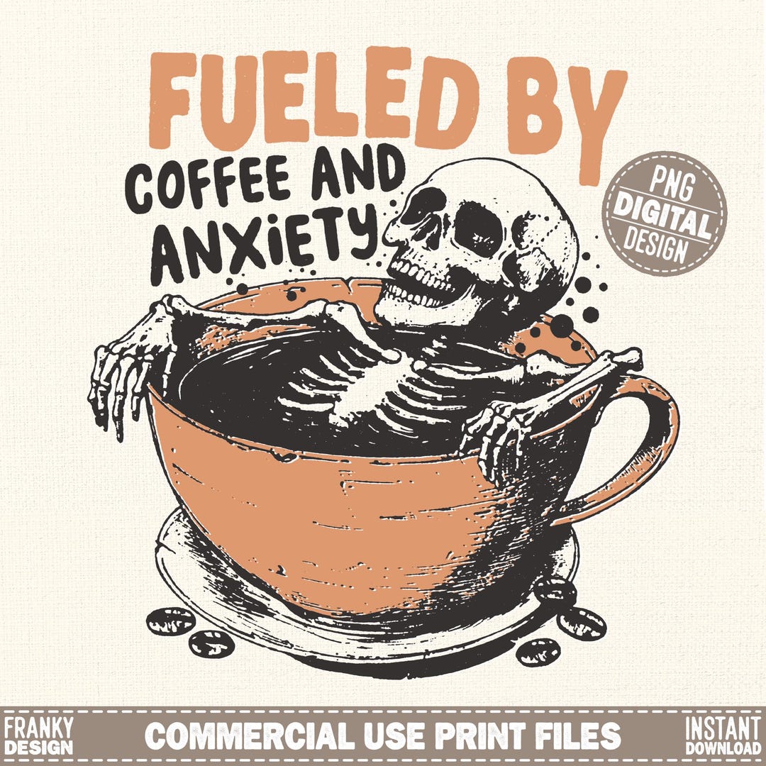 Fueled by Coffee and Anxiety PNG - Funny Retro T-shirt Design PNG ...