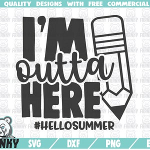 Estou fora daqui SVG - Arquivo cortado - Arquivo DXF - Olá verão - Verão svg - Férias svg - Fim das aulas svg - Último dia de aula - Professor svg