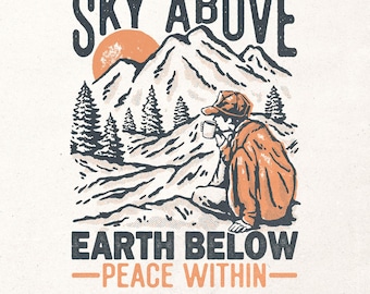 Sky above, earth below, peace within Png | Retro hiking illustration | Outdoor Png | Retro camping design | Mountain lover shirt design Png