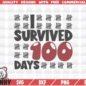 I survived 100 days SVG - Cut file - DXF file - 100 days of school SVG - 100th day of school - Kindergarten svg - Teacher svg - Digital file