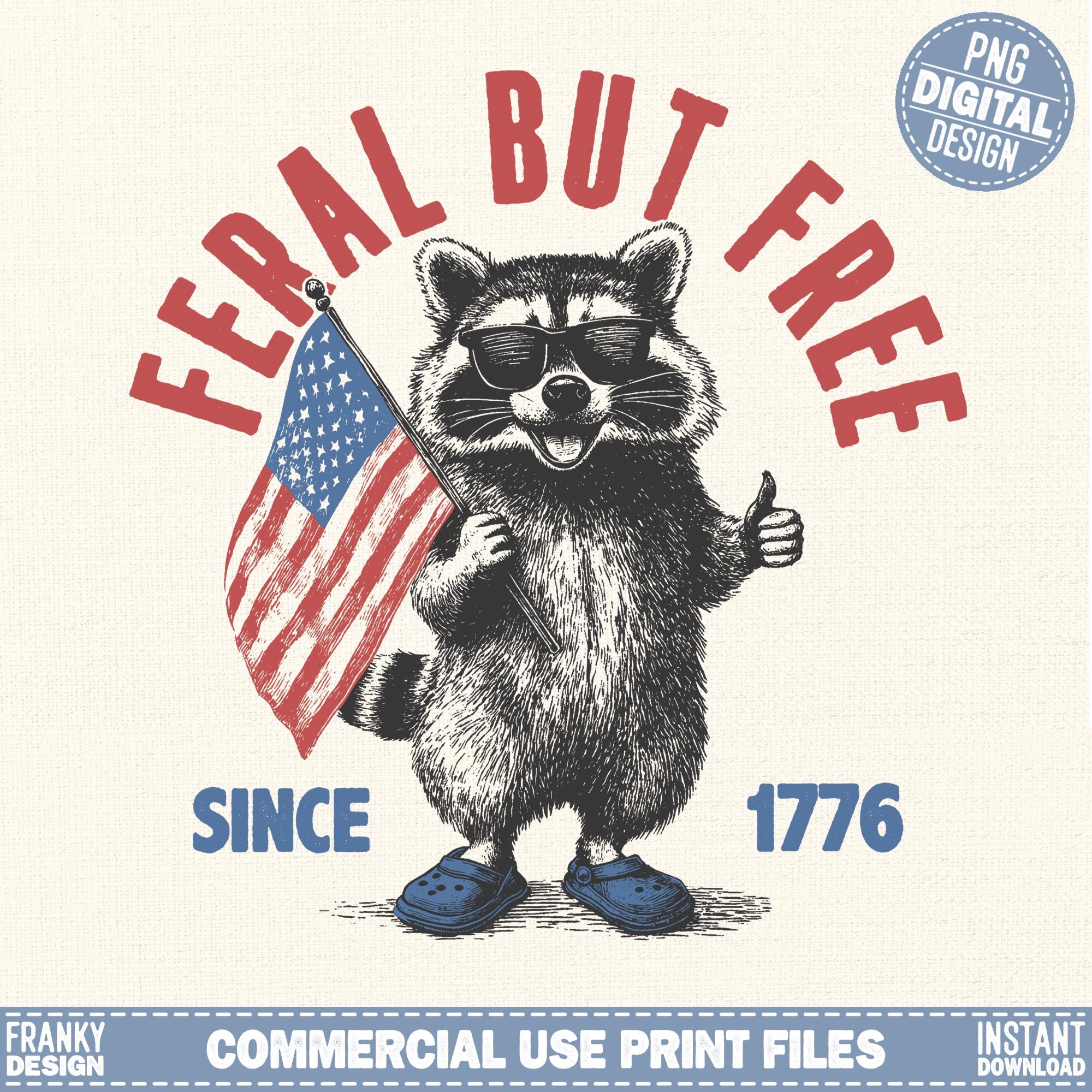Feral but free PNG Retro 4th of july graphic Funny raccoon t-shirt design PNG Independence day sublimation USA printable digital design