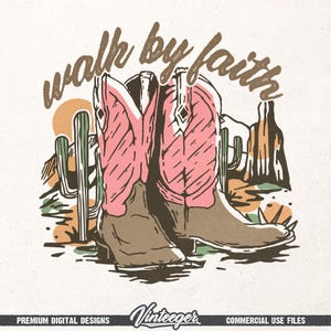 Walk by faith Png | Western sublimation design | Cowgirl boots Png | Religious quote Png | Scripture design Png | Retro shirt Png