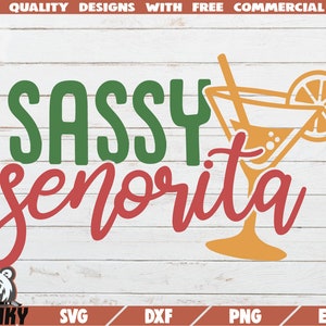 Sassy senorita SVG - Download istantaneo - File tagliato stampabile - Uso commerciale - Cinco de mayo SVG - Margarita svg - Mamacita svg - Fiesta svg