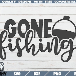 Gone fishing SVG - Descarga instantánea - Archivo de corte imprimible - Uso comercial - Pescador svg - Cita de pesca svg - Papá de pesca svg - Bobber svg