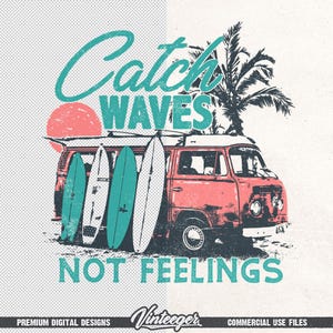 Catch waves not feelings Png | Retro summer shirt design | Funny beach shirt Png | Retro van with surfboards | Vintage summer design image 6