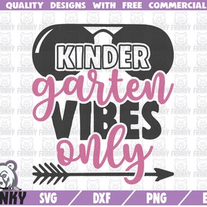 Kindergarten vibes only SVG - DXF file - Cut file - Kindergarten shirt - Back to school svg - First day of school - 1st day of kindergarten