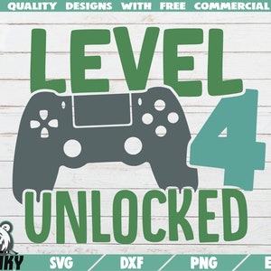 Level 4 ontgrendeld SVG - Instant download - Printable cut file - Commercieel gebruik - Vier jaar verjaardag SVG - Verjaardagsshirt svg - Verjaardag