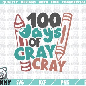 100 días de cray cray SVG - Archivo de corte - Archivo DXF - Cita escolar svg - 100o día de la escuela svg - 100 días de escuela svg - Camisa escolar svg