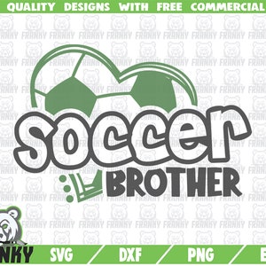 Soccer brother SVG - Cut file - DXF file - Soccer shirt design SVG - Soccer family svg - Soccer squad svg - Soccer game svg - Love soccer