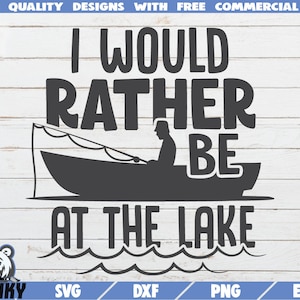 Preferirei essere sul lago SVG - Download istantaneo - File tagliato stampabile - Camicia lago SVG- Decorazione della casa sul lago - Vacanza sul lago svg - Barca