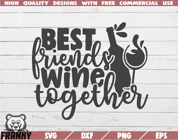 Download Best Friends Wine Together Svg Wine Clip Art Wine Glass Etsy