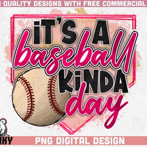 It&#39;s a baseball kinda day PNG | Sublimation design | Instant download | Baseball shirt print | Baseball girl design | Baseball mom png