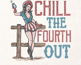 Chill the fourth out PNG | Instant download | 4th of july shirt png | fourth of july design png | Retro cowgirl png | Independence day png